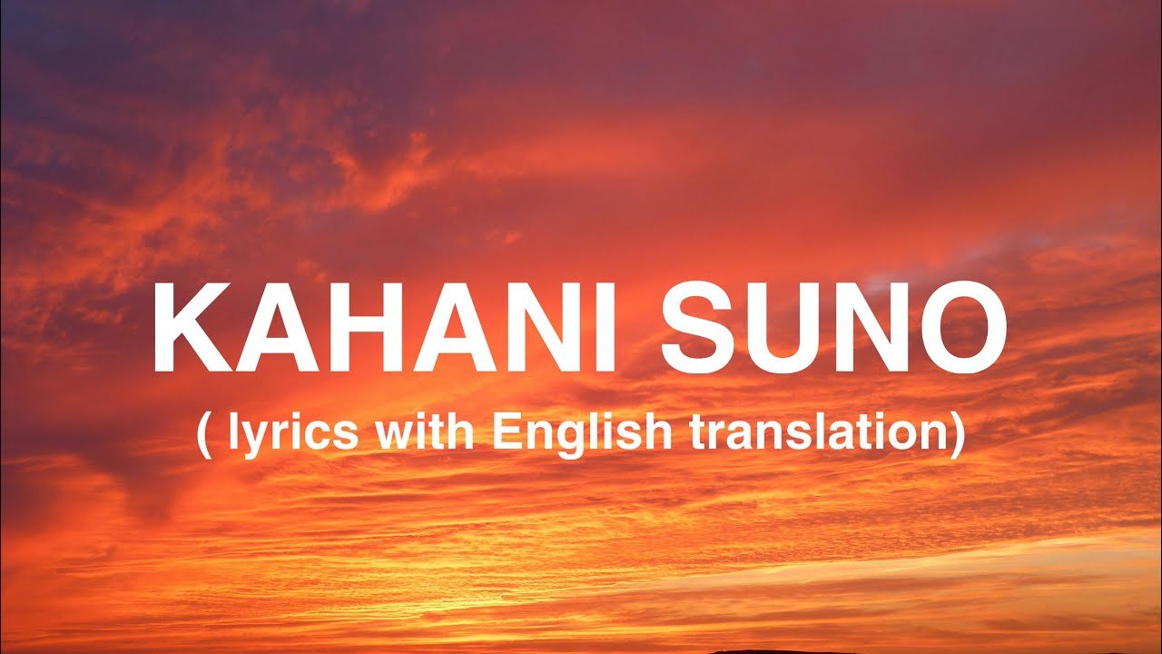 kahani suno 2.0 lyrics hindi song video
