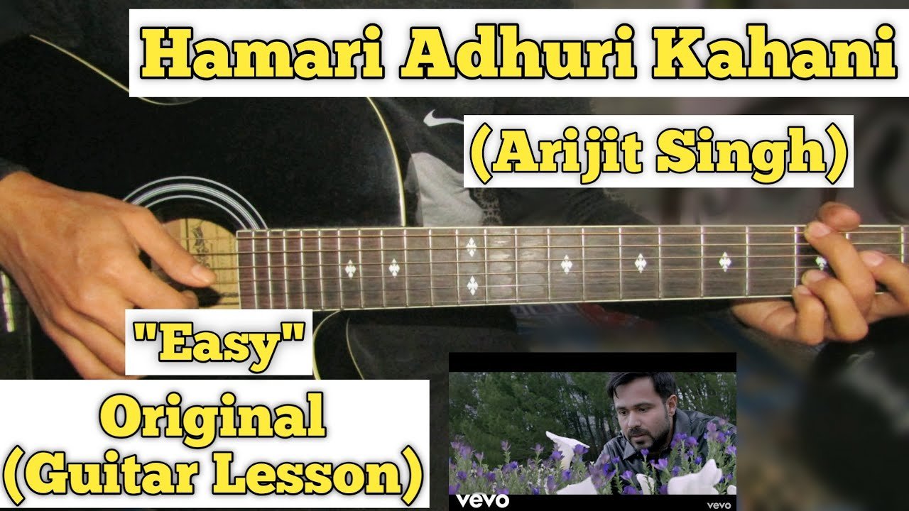 hamari adhuri kahani chords hindi video